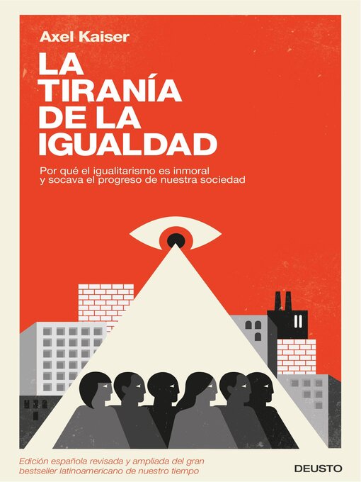 Title details for La tiranía de la igualdad by Axel Kaiser - Available